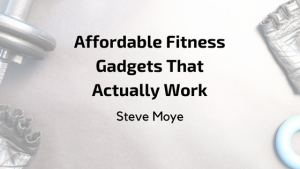 Affordable Fitness Gadgets That Actually Work